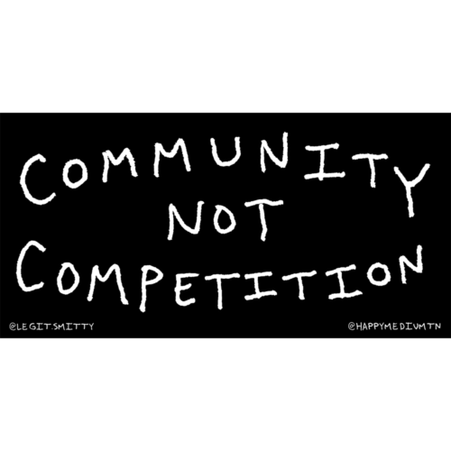 "Community Not Competition" Stickers (3)